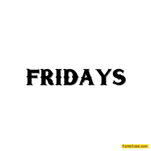 Fridays Font