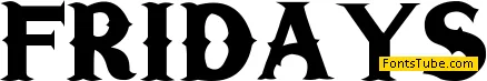 Fridays Font