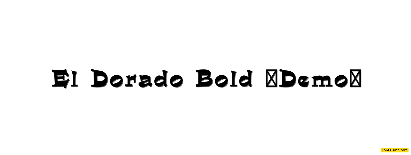 El Dorado Bold Demo Font