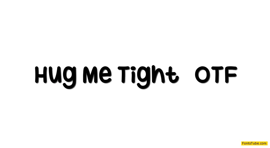 Hug Me Tight Font