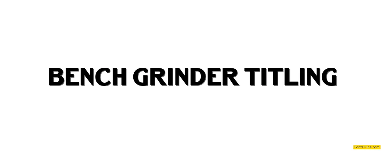 Bench Grinder Titling Font