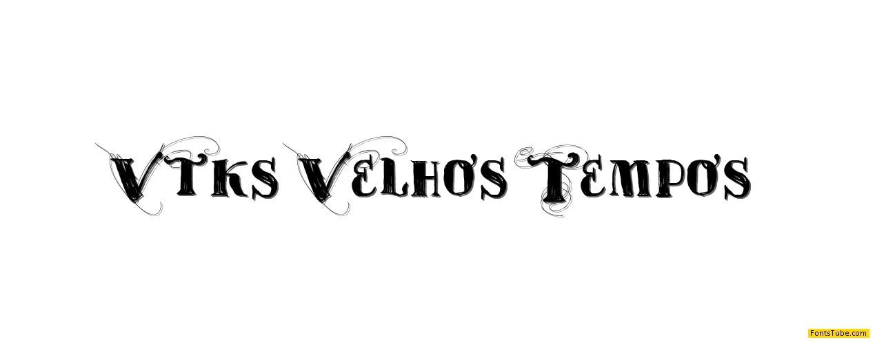 Vtks Velhos Tempos Font