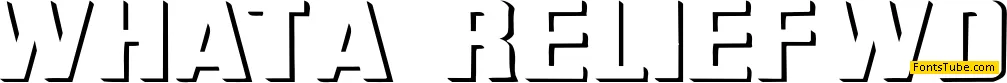 WhatA-Relief Font Family