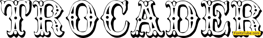 Trocadero Font