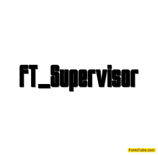 FT Supervisor Font