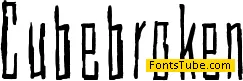 Cubebroken Font