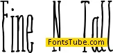 Fine N Tall Font