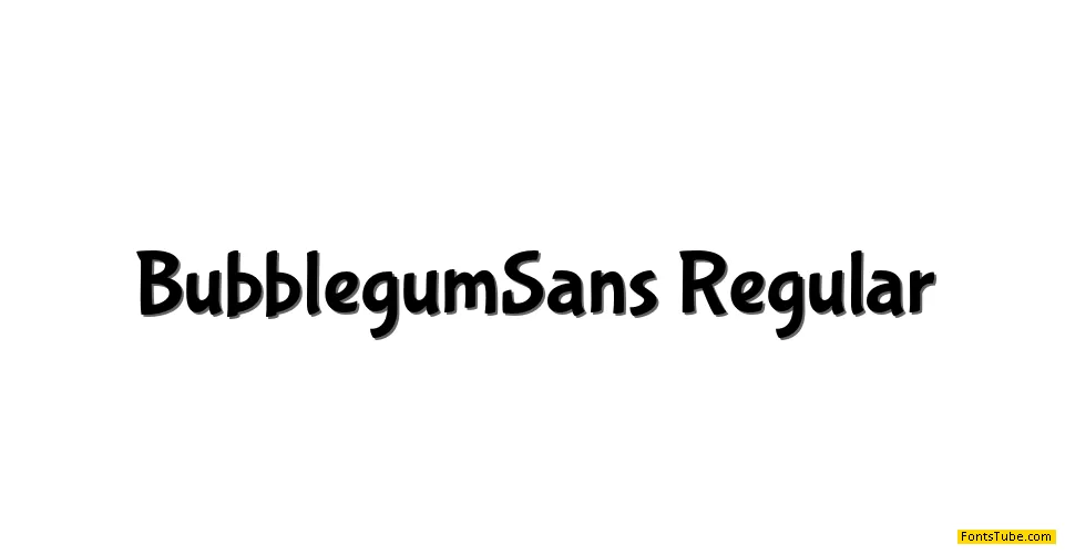 Bubblegum Sans Font