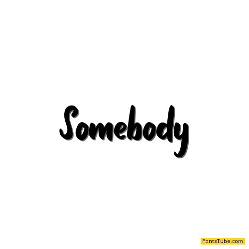 Somebody Font