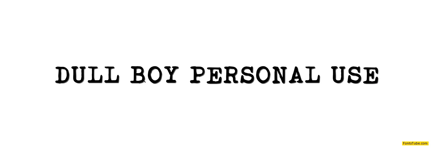 Dull Boy Personal Use Font