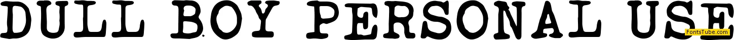 Dull Boy Personal Use Font