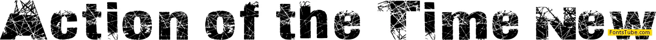 Action of the Time New Font