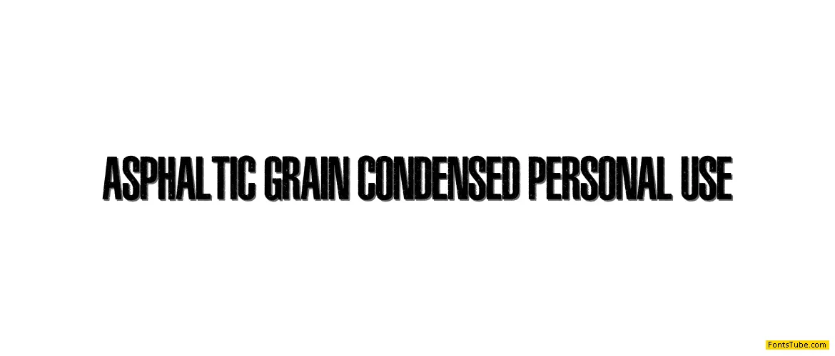 ASPHALTIC GRAIN CONDENSED PERSO Font