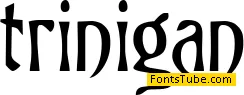 Trinigan FG Font