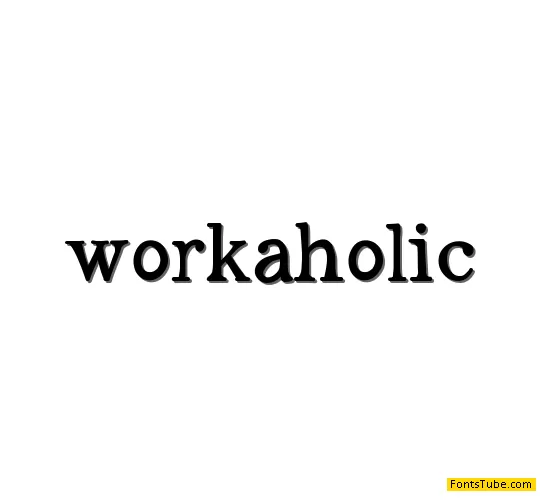 Workaholic Font