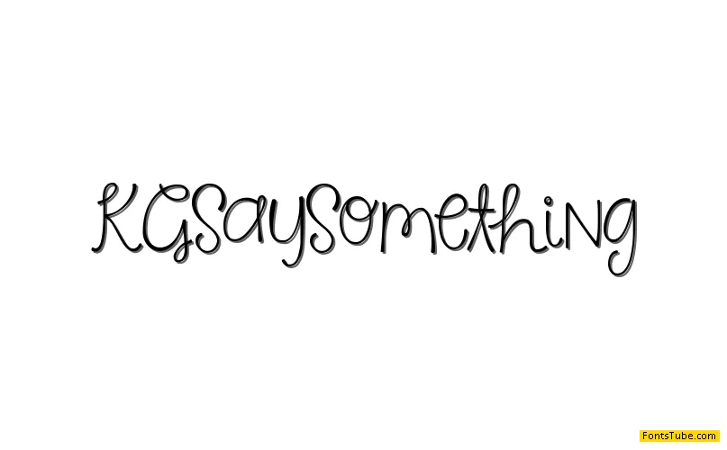 KG Say Something Font
