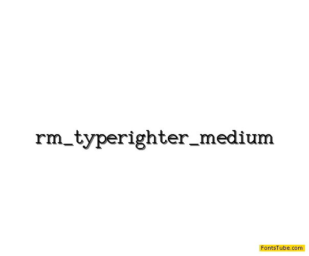 RM Typerighter medium Font