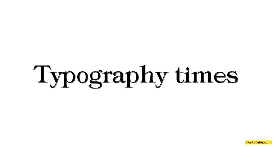 Typography times Font