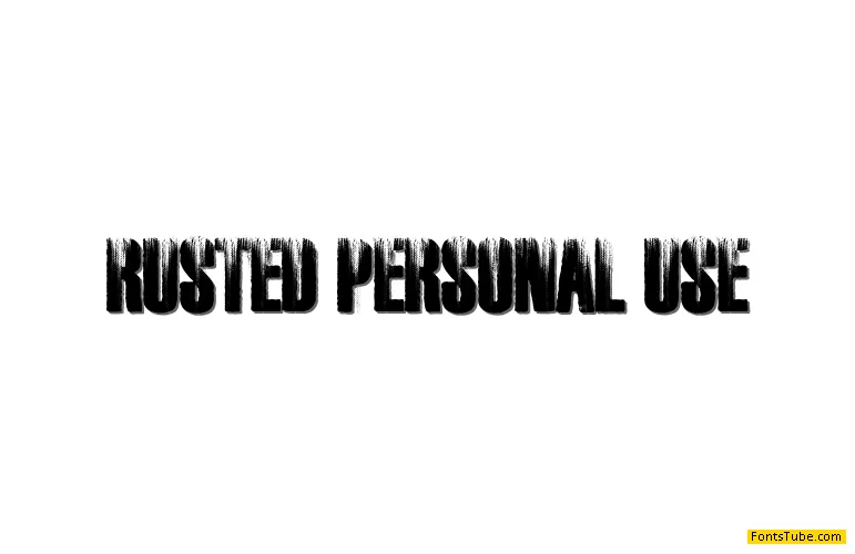RUSTED PERSONAL USE Font
