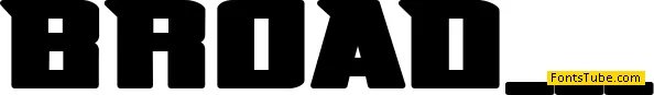 Broad Font Family