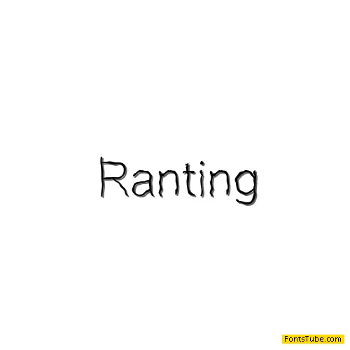 Ranting
