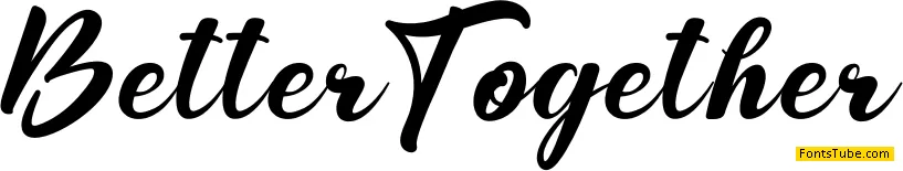 Better Together Font