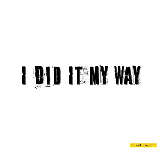 I Did It My Way Font