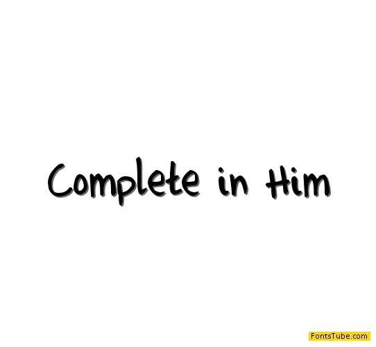 Complete in Him Font