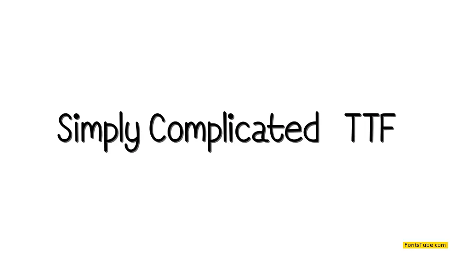 Simply Complicated Font