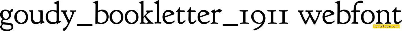 Goudy Bookletter 1911 Font