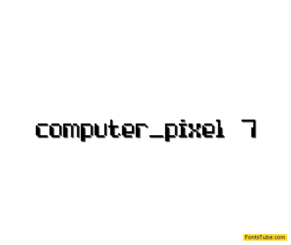 Computer Pixel-7 Font