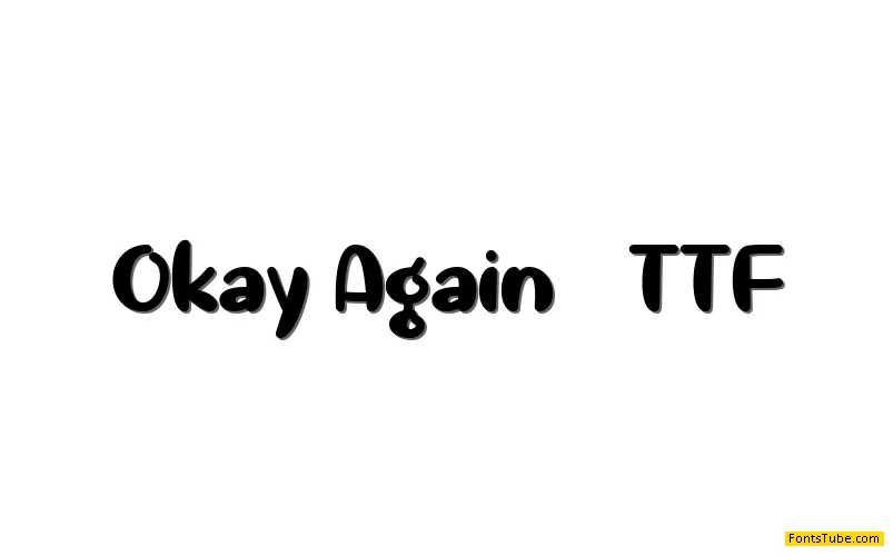 Okay Again Font