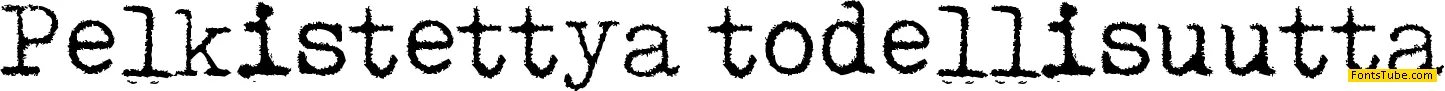 Pelkistettya todellisuutta Font