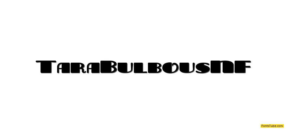Tara Bulbous NF Font