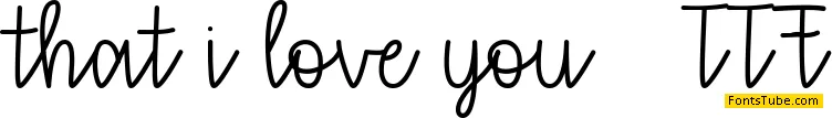 that i love you Font