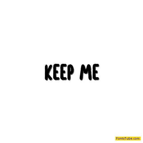 Keep Me Font