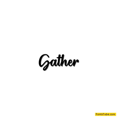 Gather