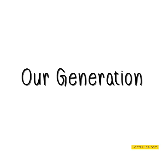 Our Generation Font