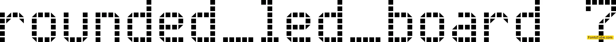 Rounded LED Board-7 Font