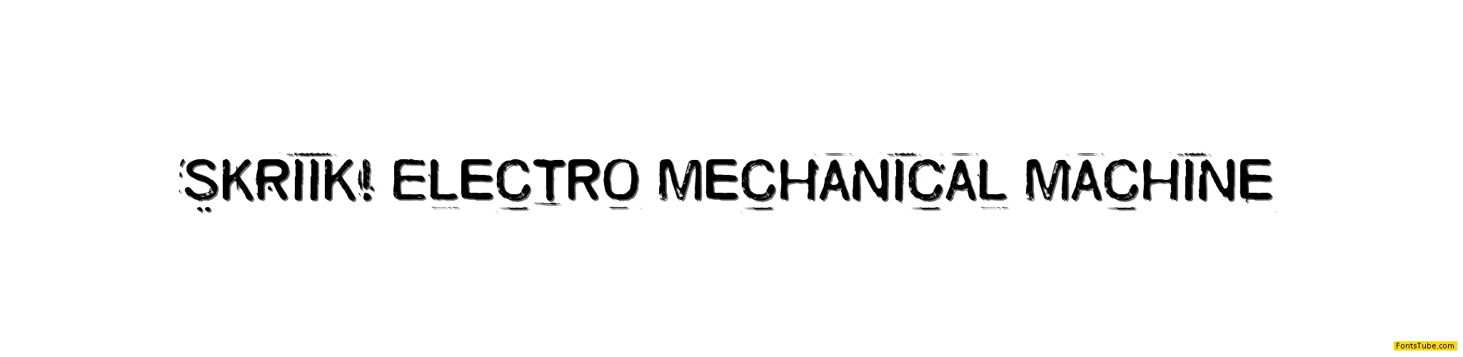 Skriik! Electro-mechanical machine Font