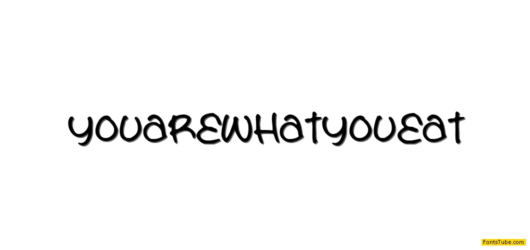 You are what you eat Font