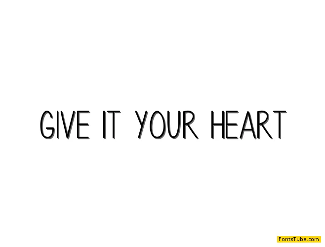 Give It Your Heart Font