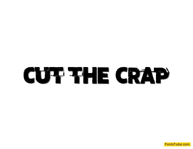 Cut the crap Font