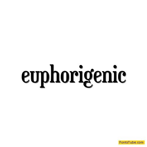 Euphorigenic Font