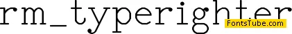RM Typerighter Font