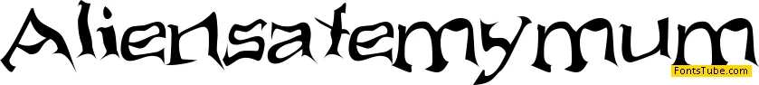 Aliens ate my mum Font