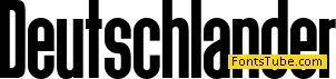 Deutschlander Font