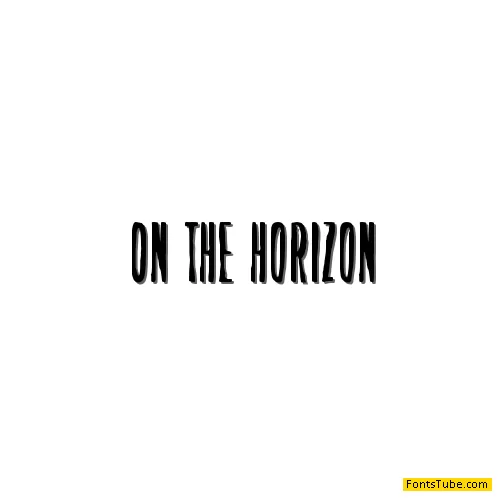 On the horizon Font