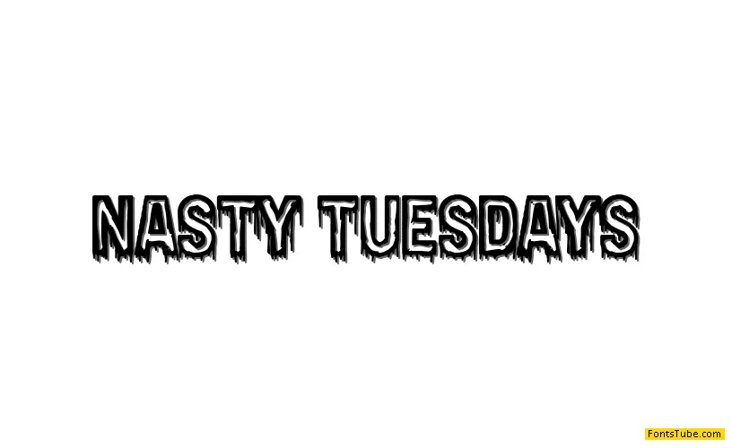 Nasty Tuesdays