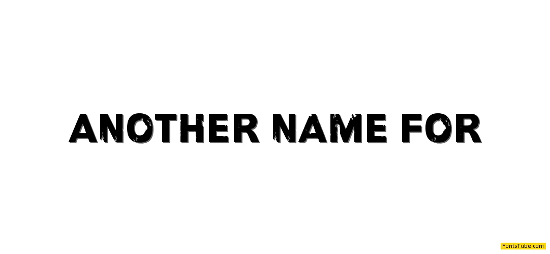 Another name for Font